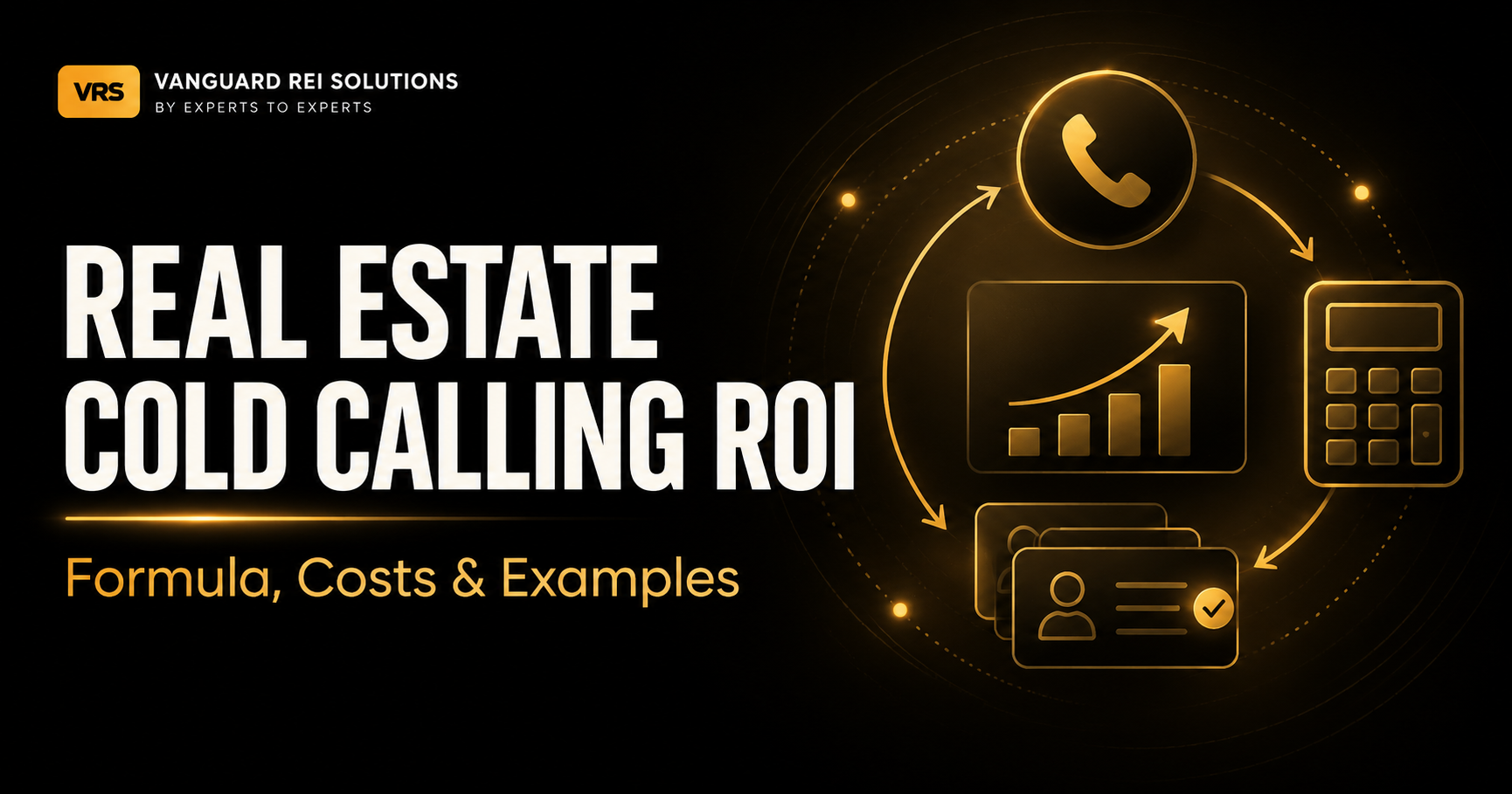 How to Calculate Real Estate Cold Calling ROI: Formula and Examples